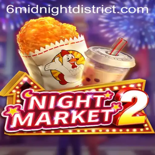 NightMarket2: Exploring the Midnight District